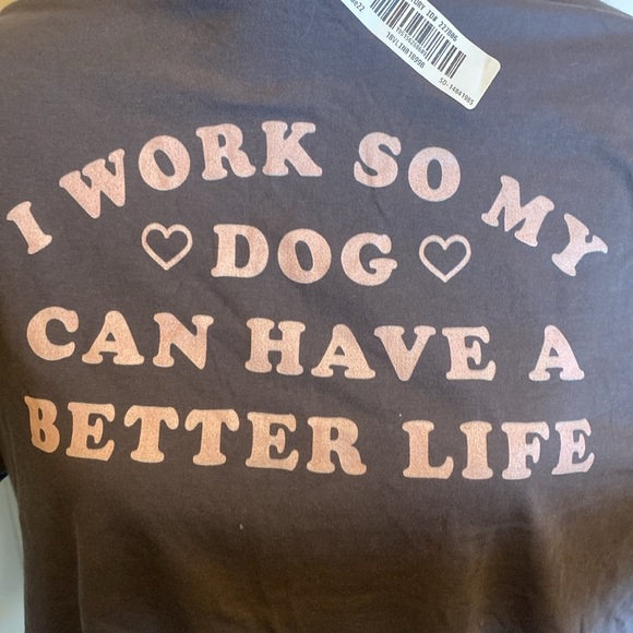 I Work So My Dog Can Have A Better Life Unisex Tee Gray w Pink Lettering XL NWT - Picture 2 of 2